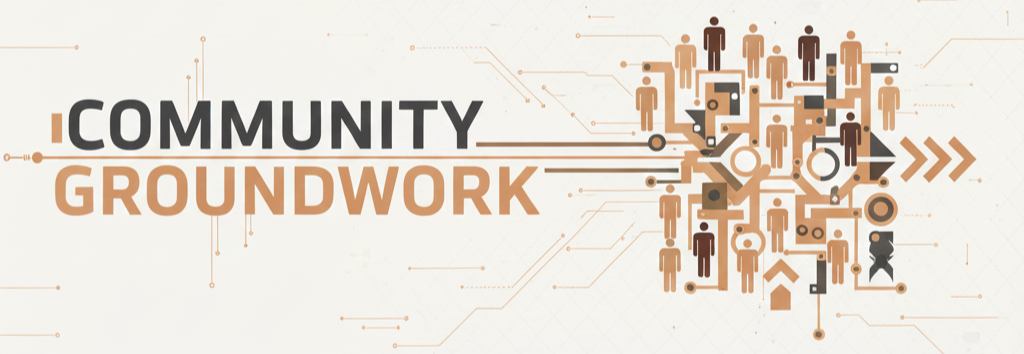 Community Groundwork banner representing shared growth, collective reflection, and intentional participation.