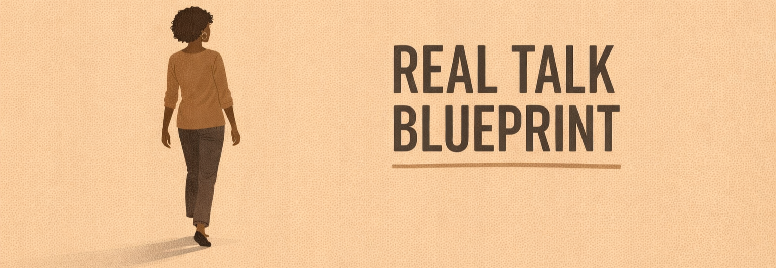 Real Talk Blueprint series banner focused on social dynamics, accountability, culture, and structural honesty
