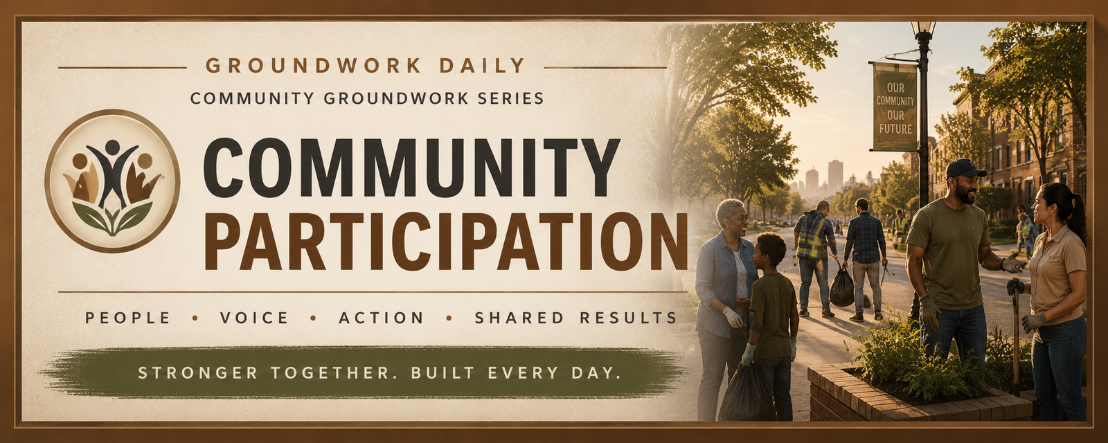 Community Participation series banner showing neighbors working together in a shared community space, representing participation, voice, responsibility, action, and shared results.