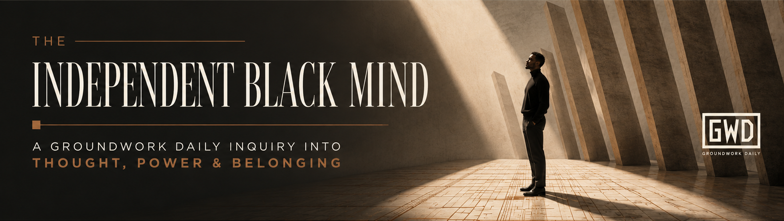 The Independent Black Mind inquiry banner exploring intellectual independence, thought, power and belonging.