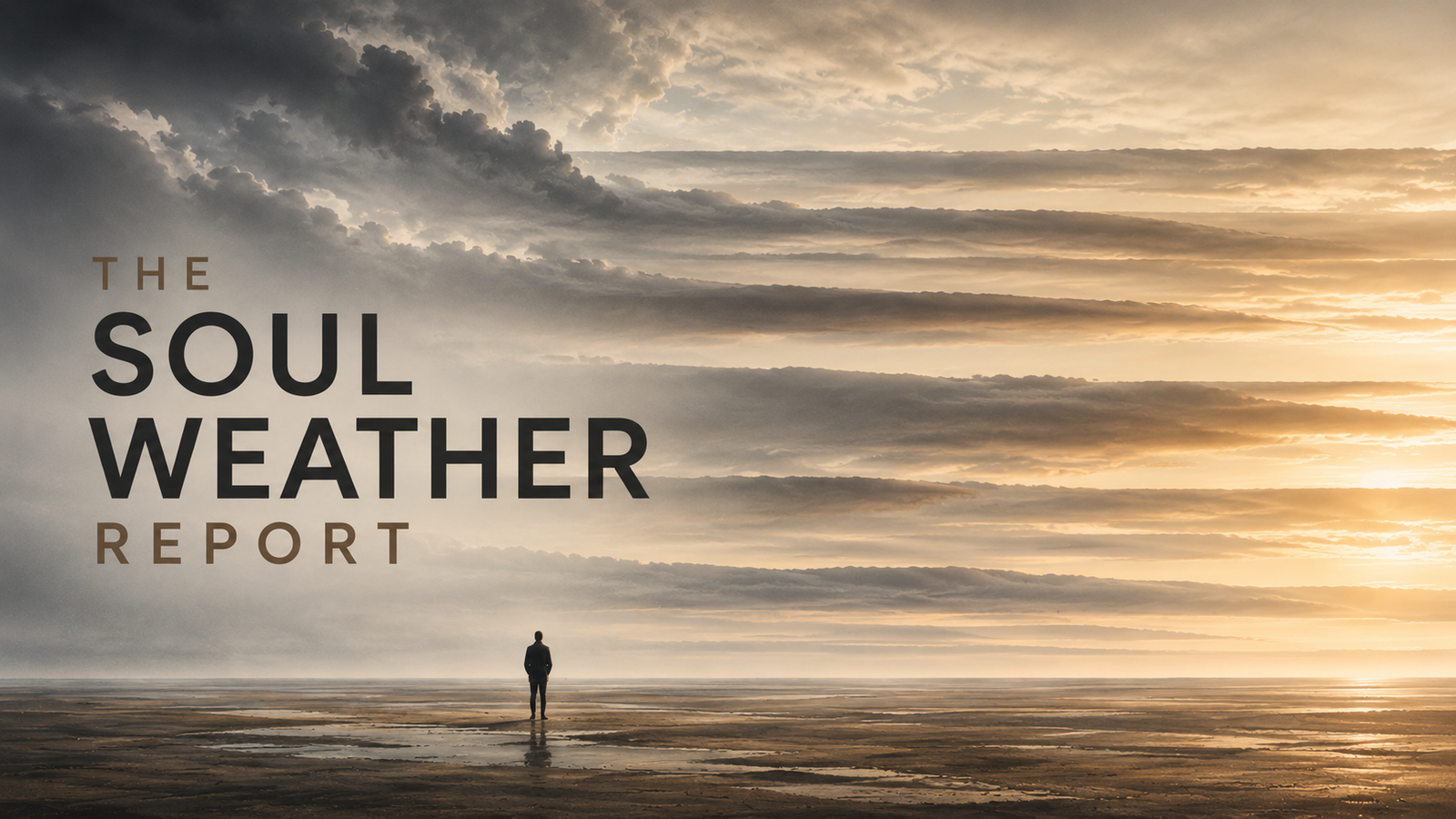 The Soul Weather Report series from Groundwork Daily, built from the Soul Weather Framework.