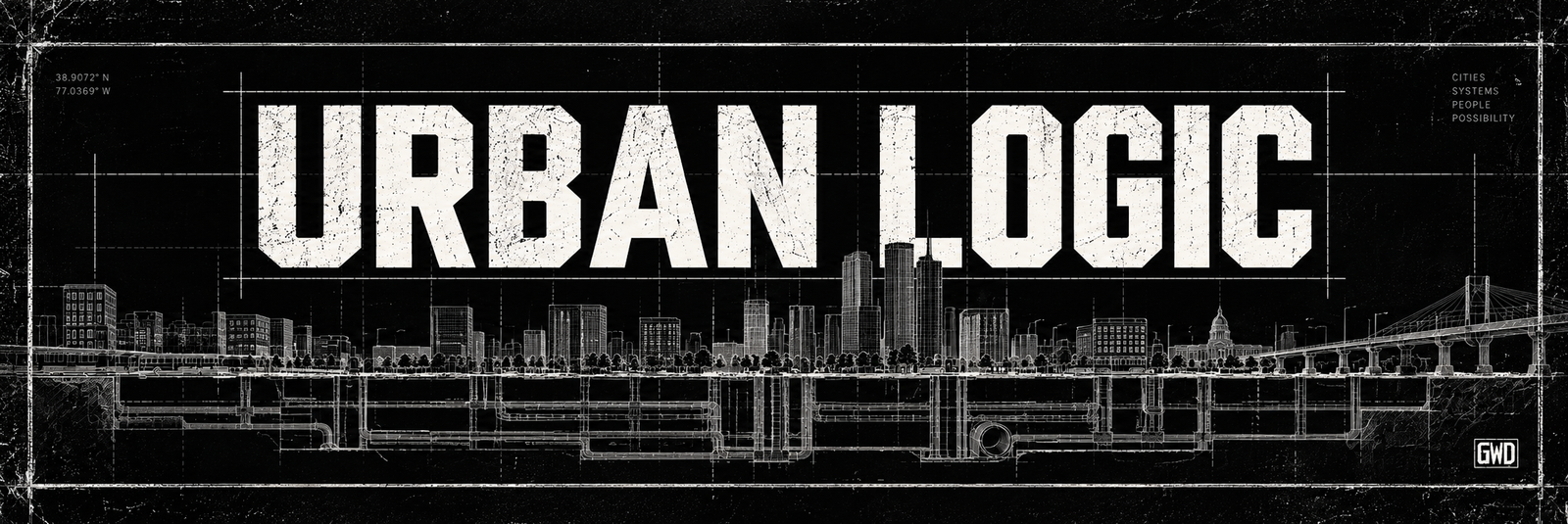 Urban Logic series banner for Groundwork Daily, representing the connected systems that shape cities and public life.